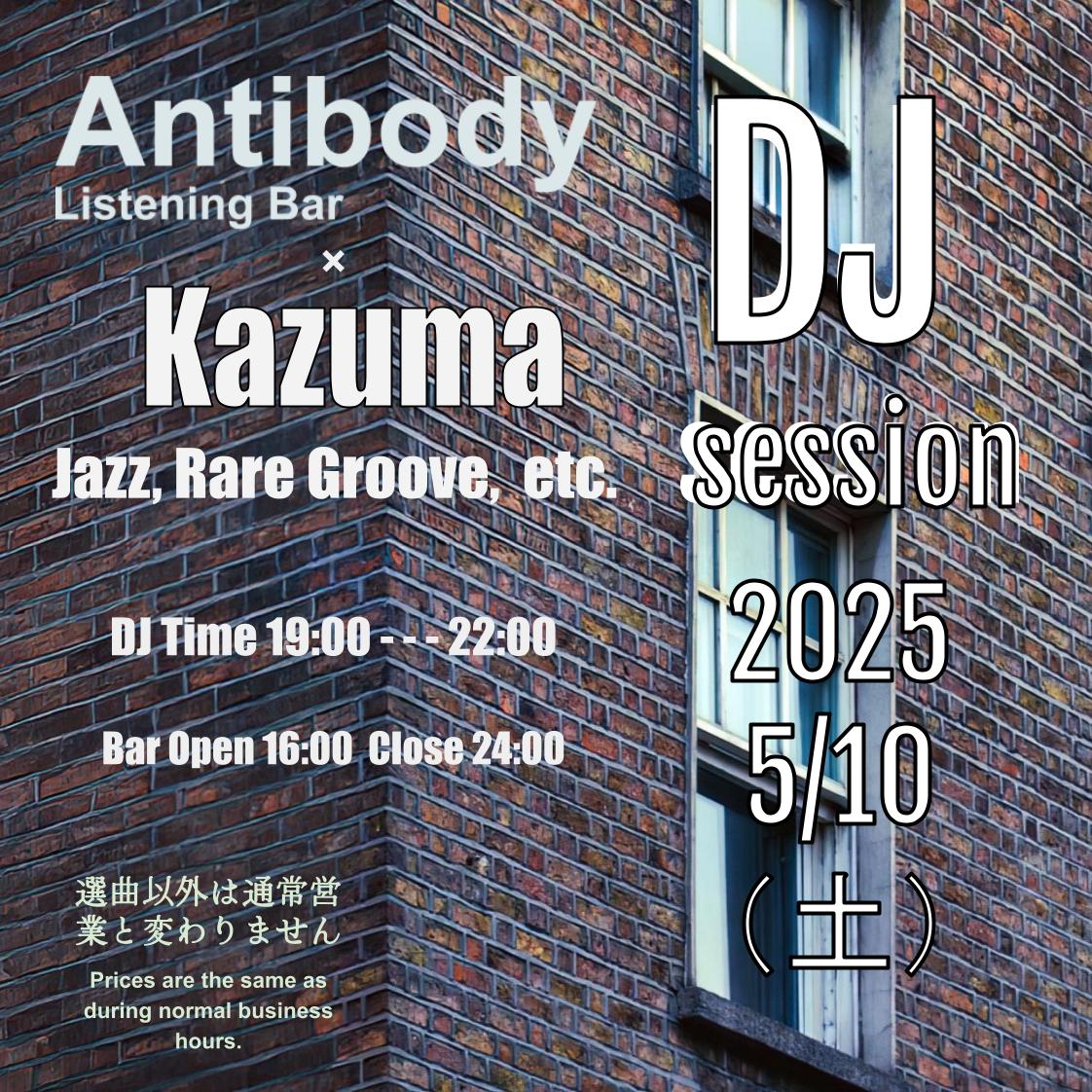 DJ Session w/Kazuma  2025/5/10